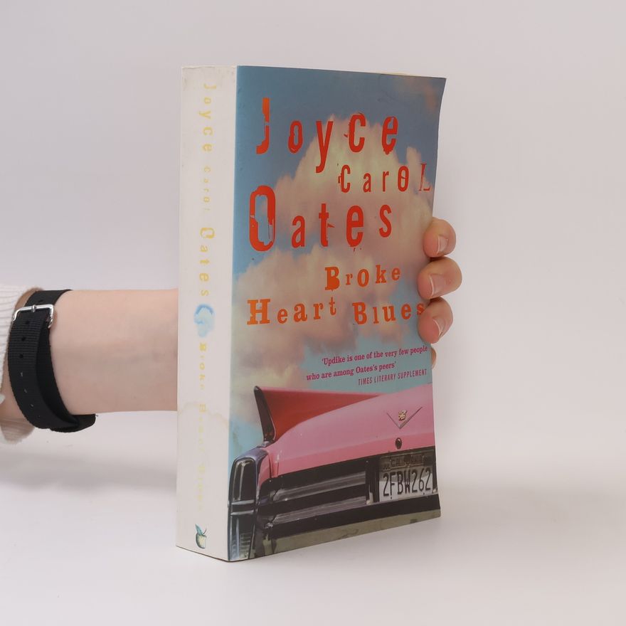 Joyce Carol Oates Broke Heart Blues