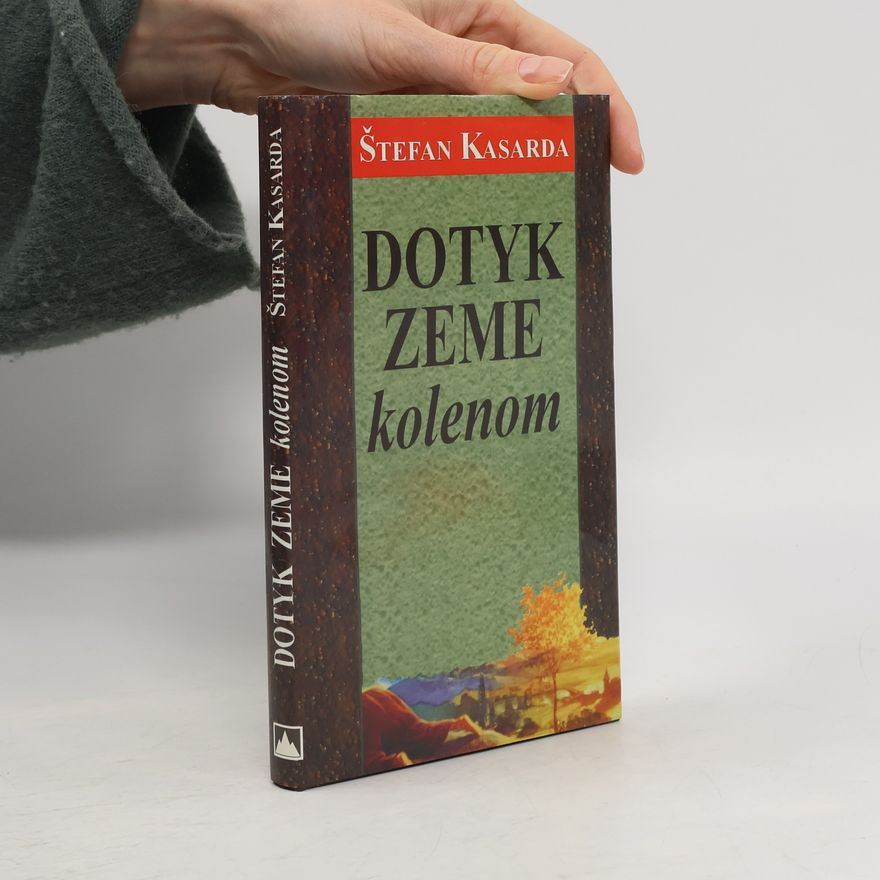 Štefan Kasarda Dotyk zeme kolenom