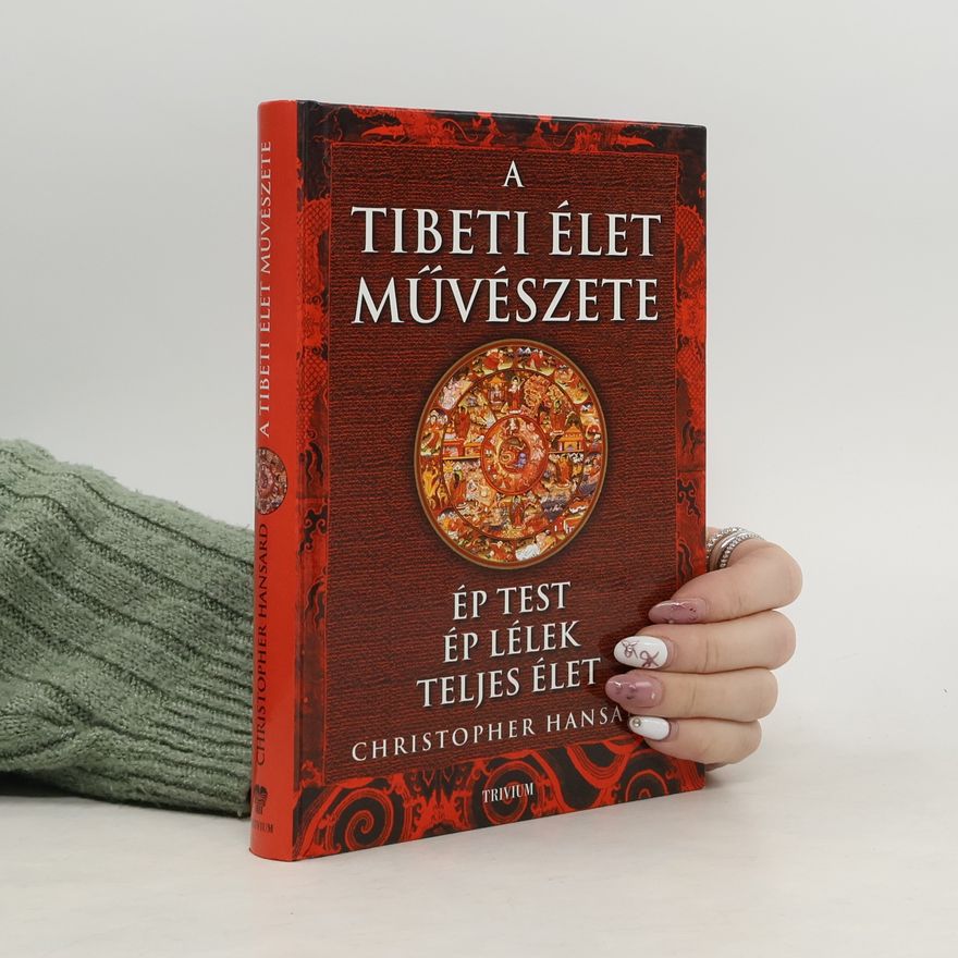 Christopher Hansard A tibeti élet művészete