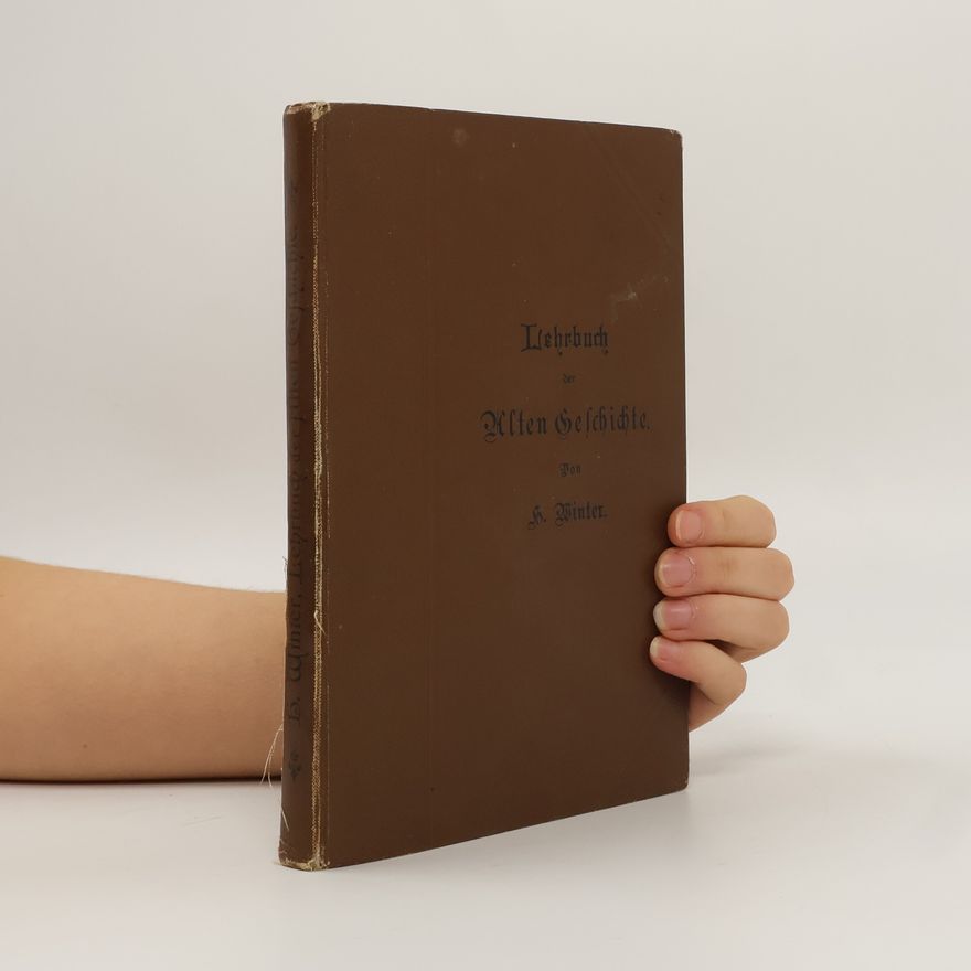 H. Winter Lehrbuch der Alten Geschichte mit Einschluß der Sagen- und Kulturgeschichte