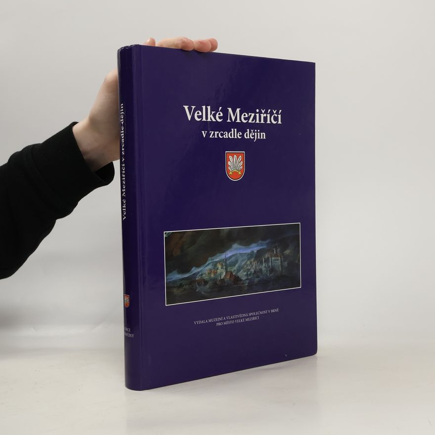 Miroslav Kružík Velké Meziříčí v zrcadle dějin