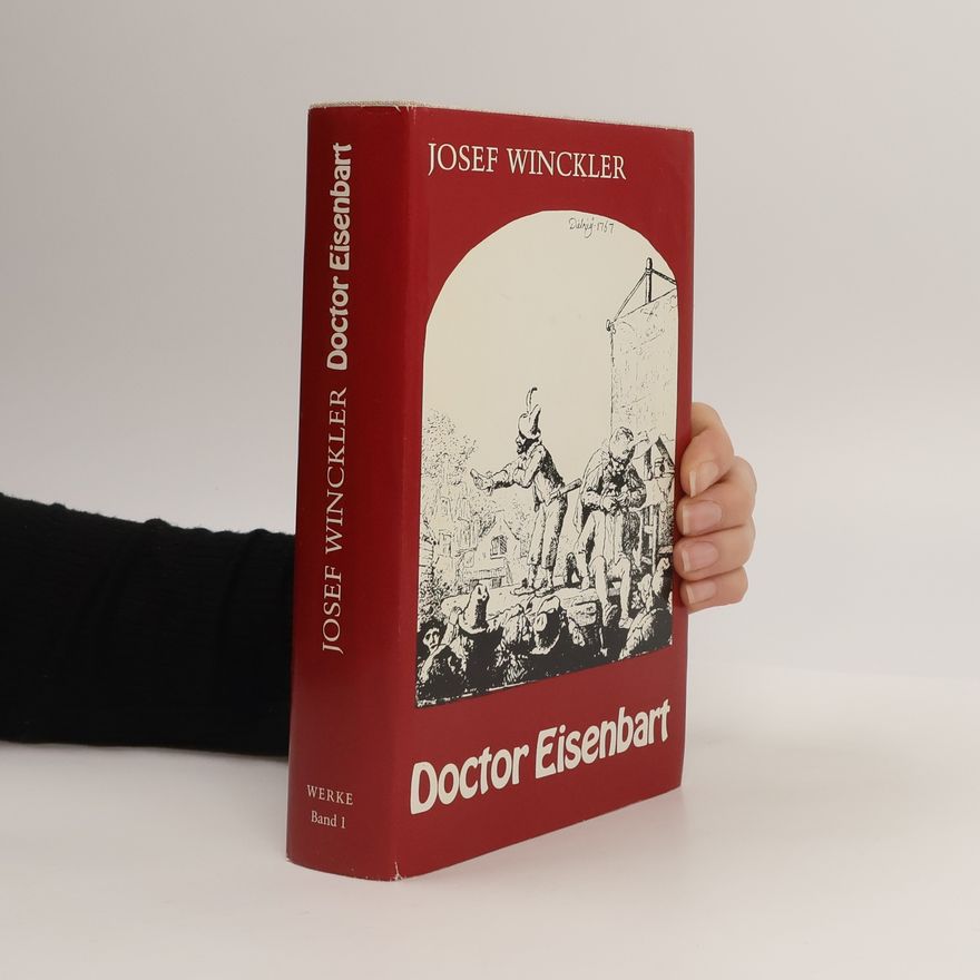 Josef Winckler Doctor Eisenbart. Band 1