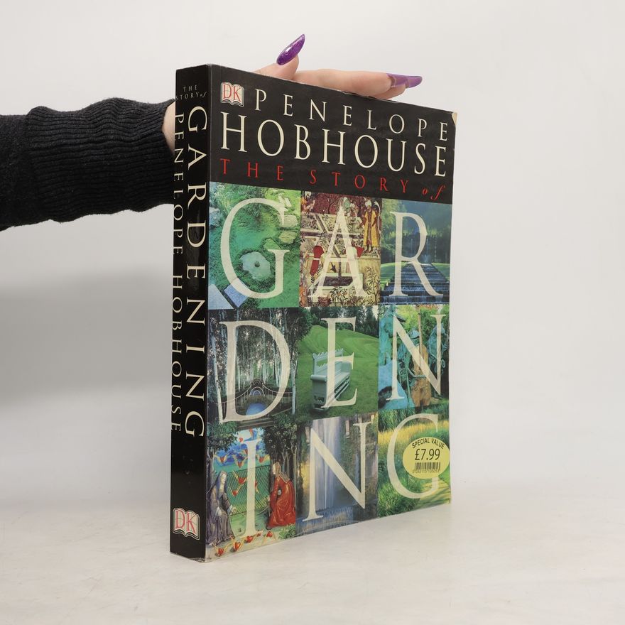 Penelope Hobhouse The Story of Gardening