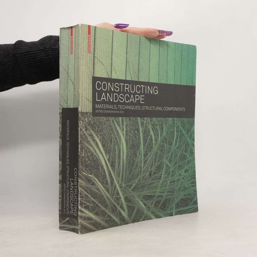 Astrid Zimmermann-Trapp Constructing Landscape