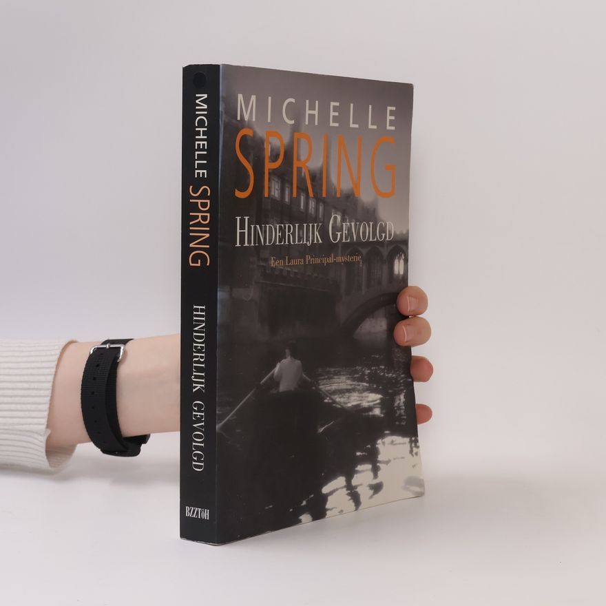 Michelle Spring Laura Principal-mysterie: Hinderlijk gevolgd