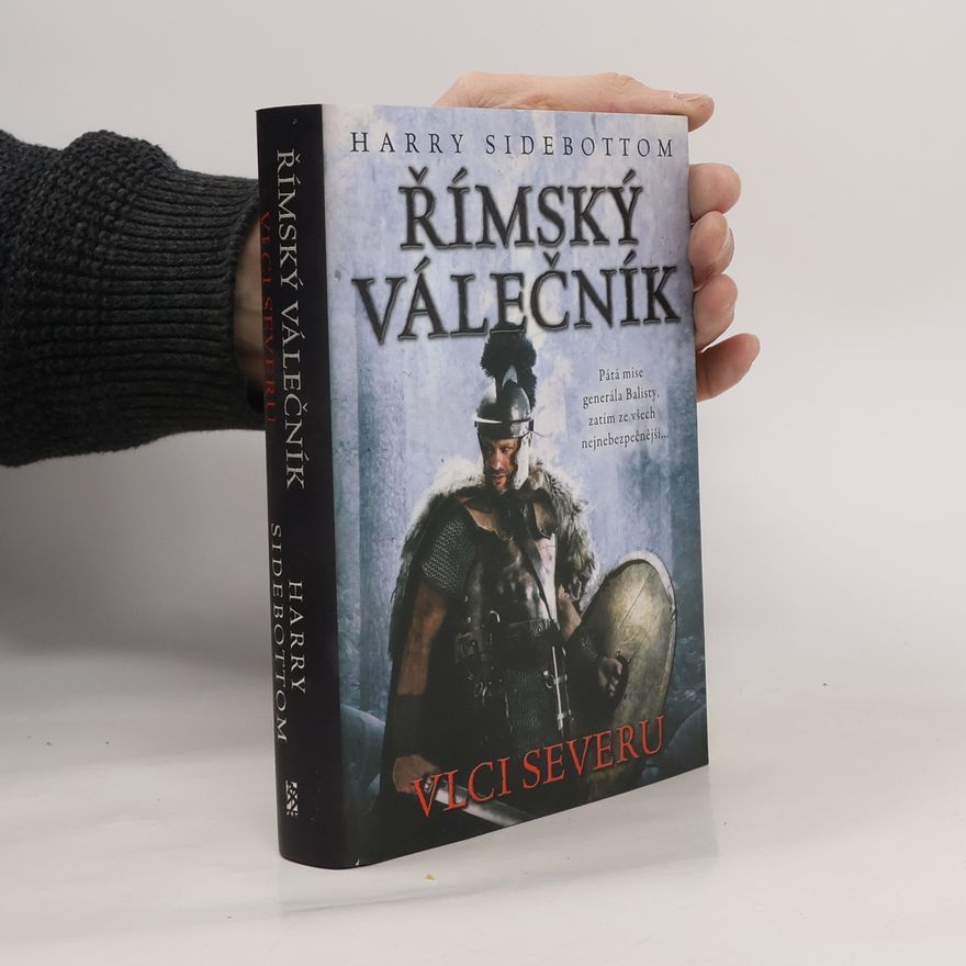 Harry Sidebottom Římský válečník. Vlci severu