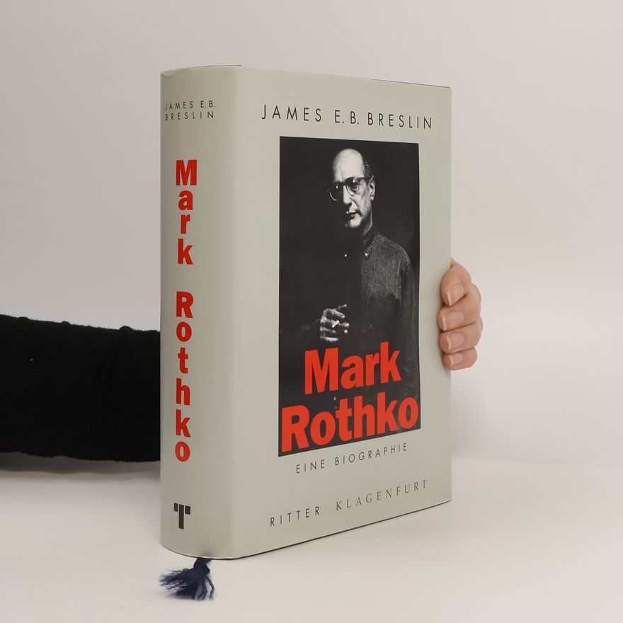 James E. B. Breslin Mark Rothko