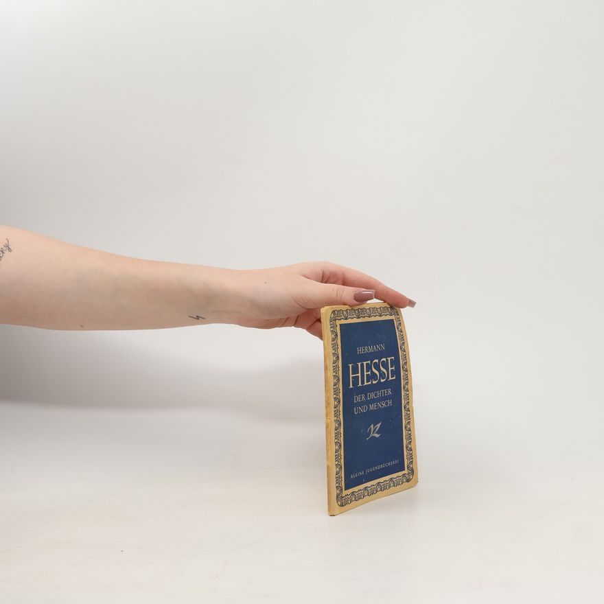 Georg Richter Hermann Hesse der Dichter und Mensch