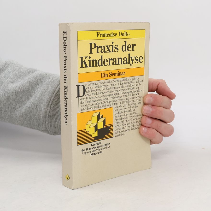 Françoise Dolto Praxis der Kinderanalyse