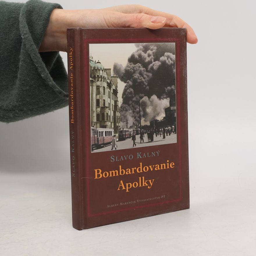 Slavo Kalný Bombardovanie Apolky