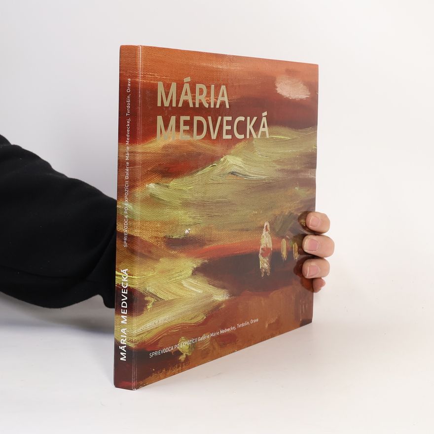 Mária Medvecká Mária Medvecká : sprievodca po expozícii