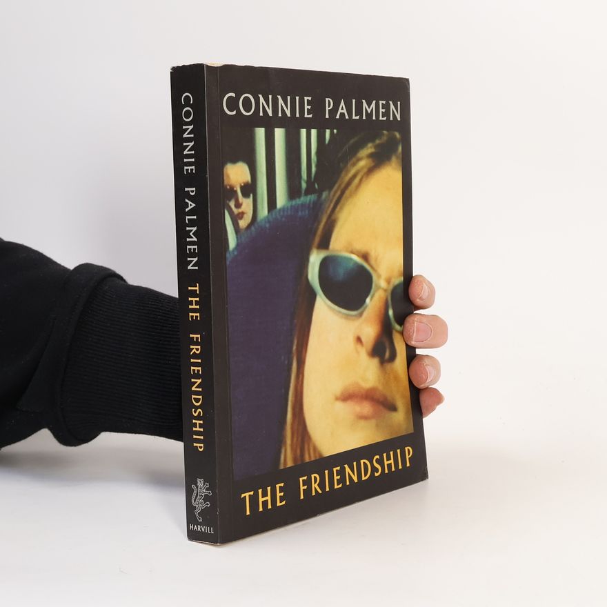 Connie Palmen The Friendship