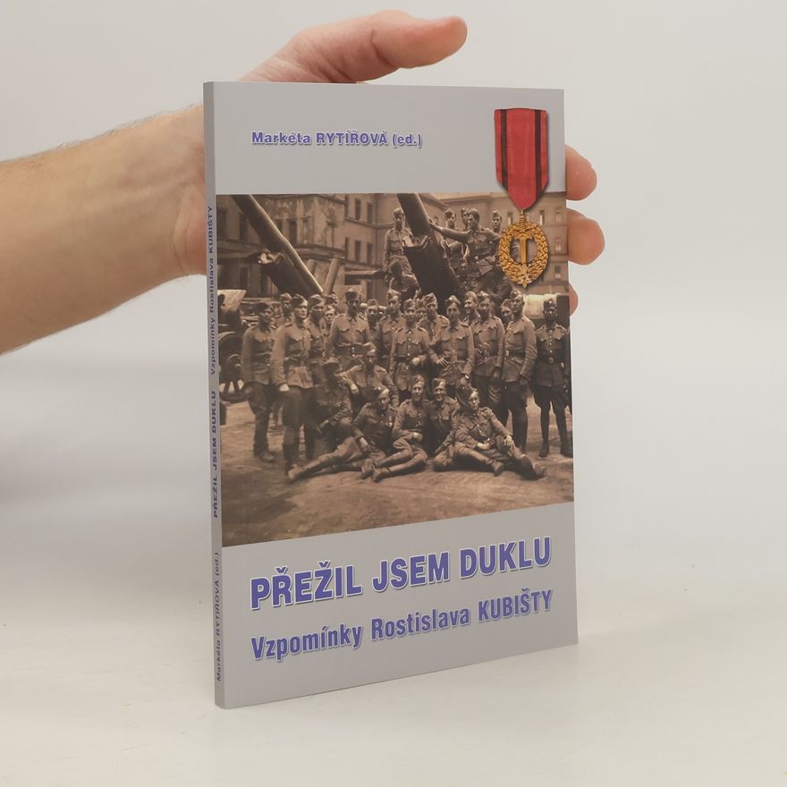 Rostislav Kubišta Přežil jsem Duklu