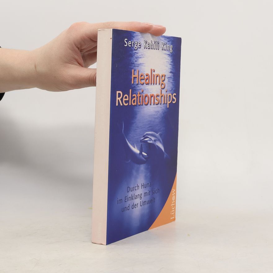 Serge King Healing Relationships