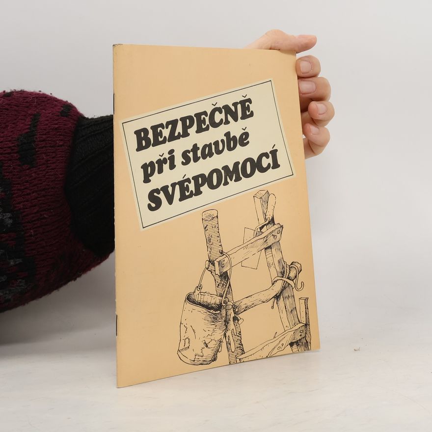 Kolektív autorov Bezpečně při stavbě svépomocí