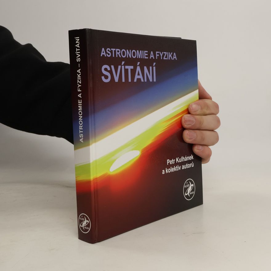 Petr Kulhánek Astronomie a fyzika. Svítání