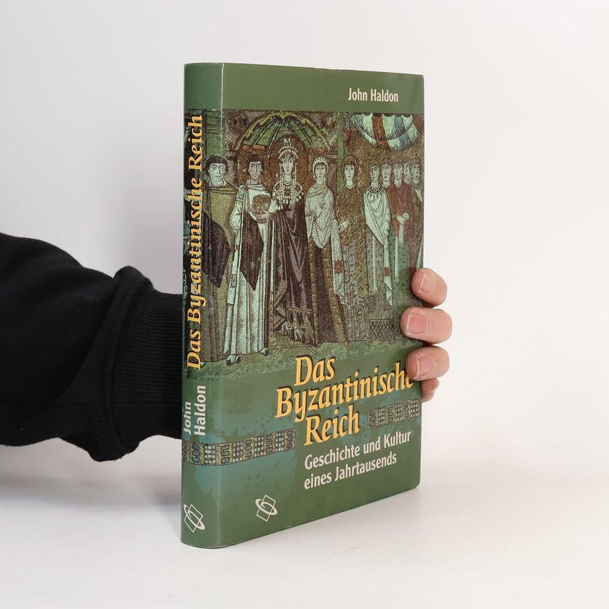 John F. Haldon Das Byzantinische Reich