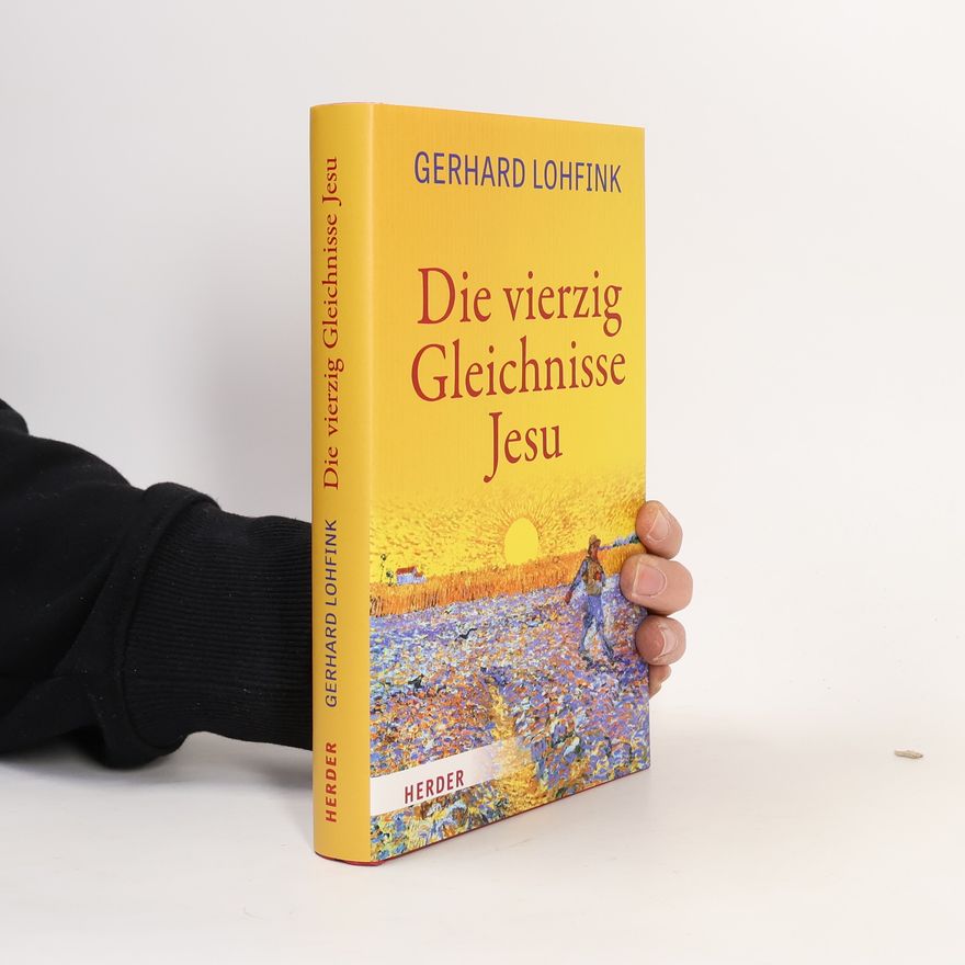 Gerhard Lohfink Die vierzig Gleichnisse Jesu