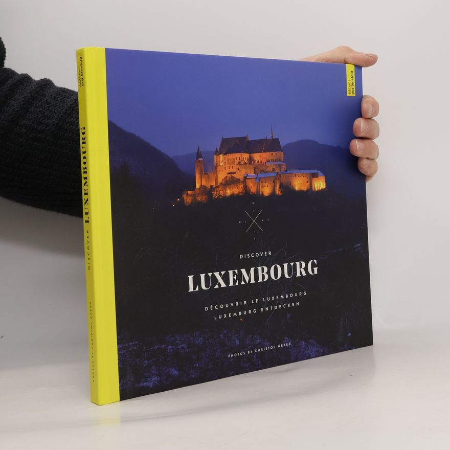 Christof Weber Discover Luxembourg