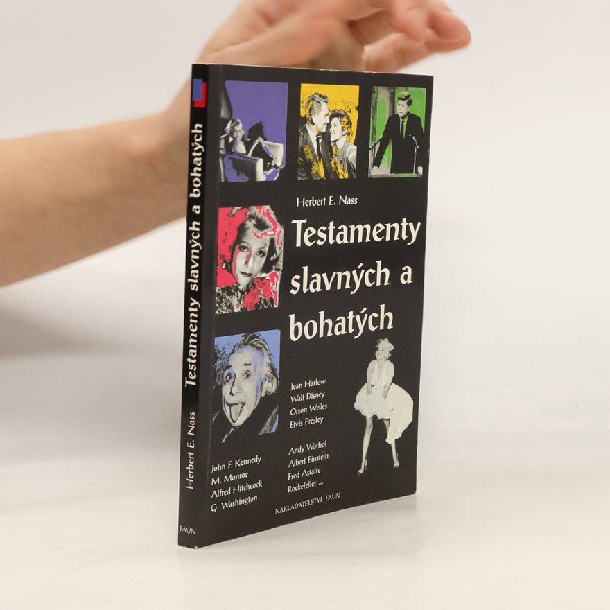 Herbert E. Nass Testamenty slavných a bohatých
