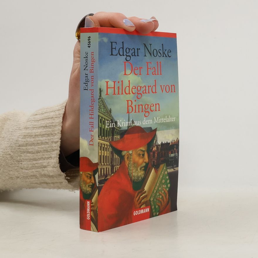 Edgar Noske Der Fall Hildegard von Bingen
