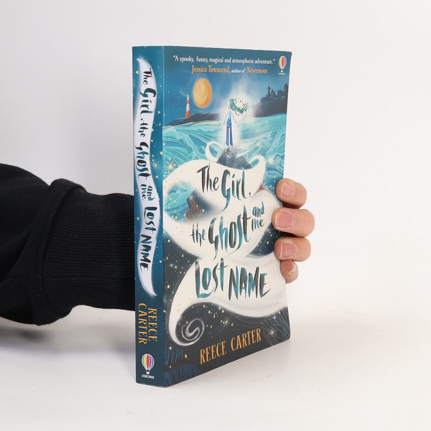 Reece Carter The Girl, the Ghost and the Lost Name