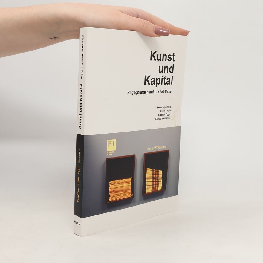 Erwin Single Kunstwissenschaftliche Bibliothek - 44: Kunst und Kapital