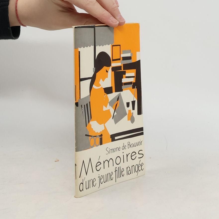 Simone de Beauvoir Mémoires d'une jeune fille rangée