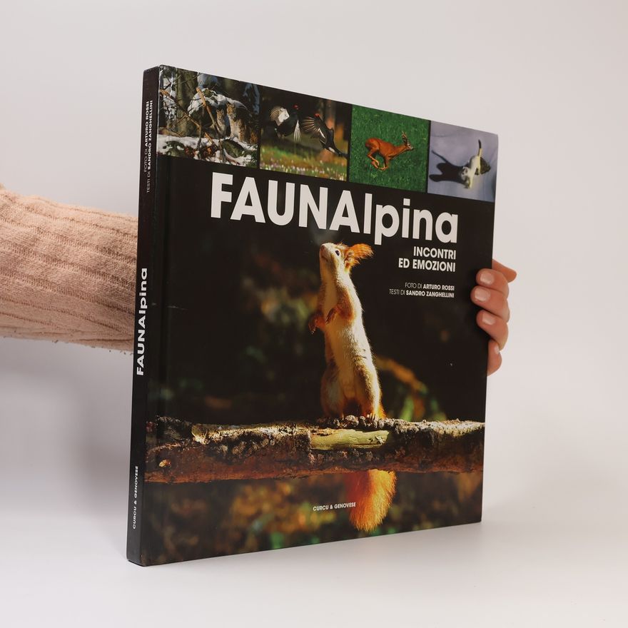 Sandro Zanghellini Fauna alpina. Incontri ed emozioni