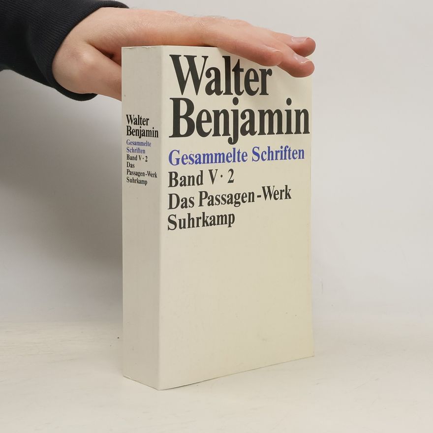 Walter Benjamin Gesammelte Schriften. Band V., 1-2