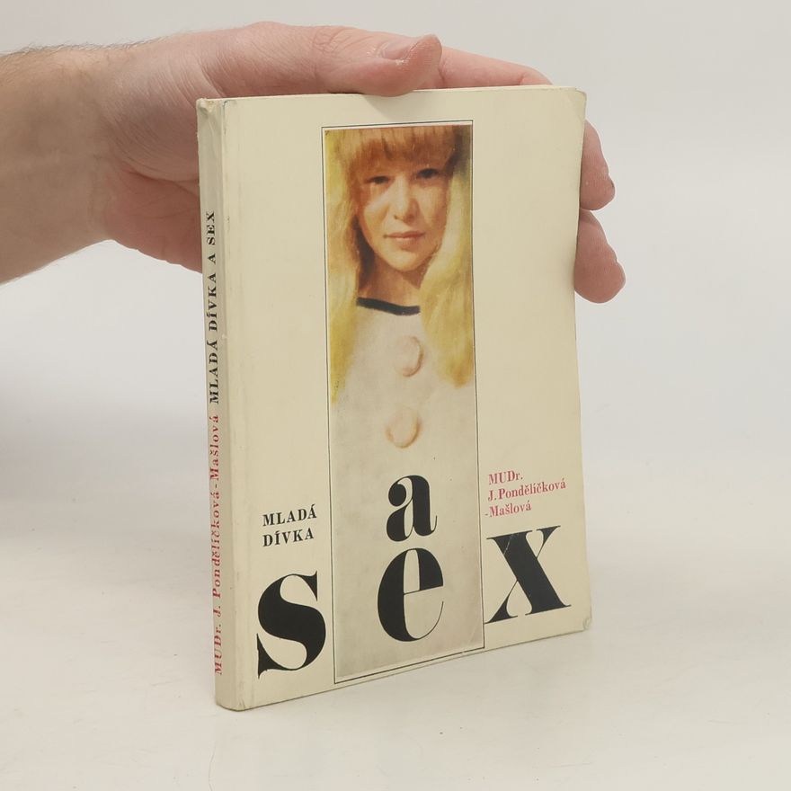 Jaroslava Pondělíčková-Mašlová Mladá dívka a sex