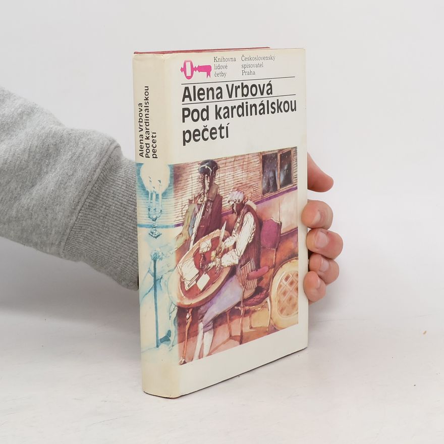 Alena Vrbová Pod kardinálskou pečetí