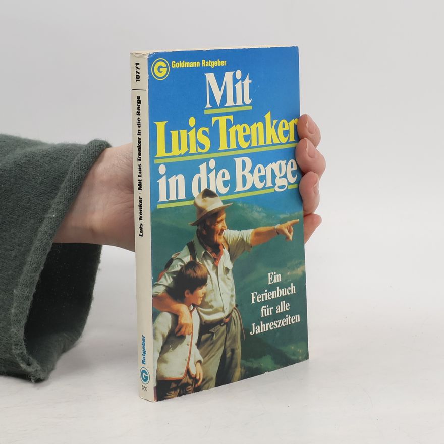 Luis Trenker Mit Luis Trenker in die Berge