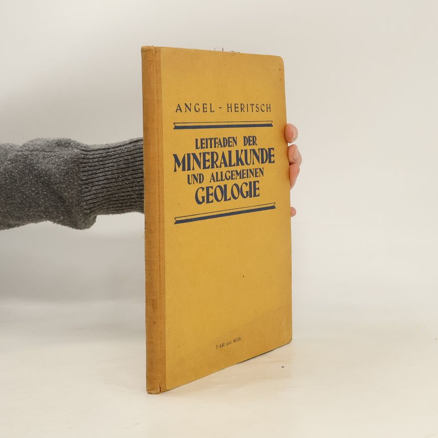 Franz Heritsch Leitfaden der Mineralkunde und Allgemeinen Geologie