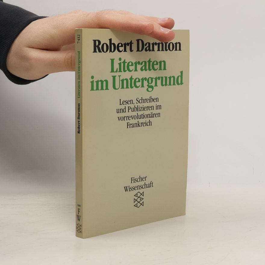 Robert Darnton Literaten im Untergrund