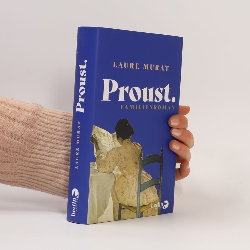 Laure Murat Proust. Familienroman