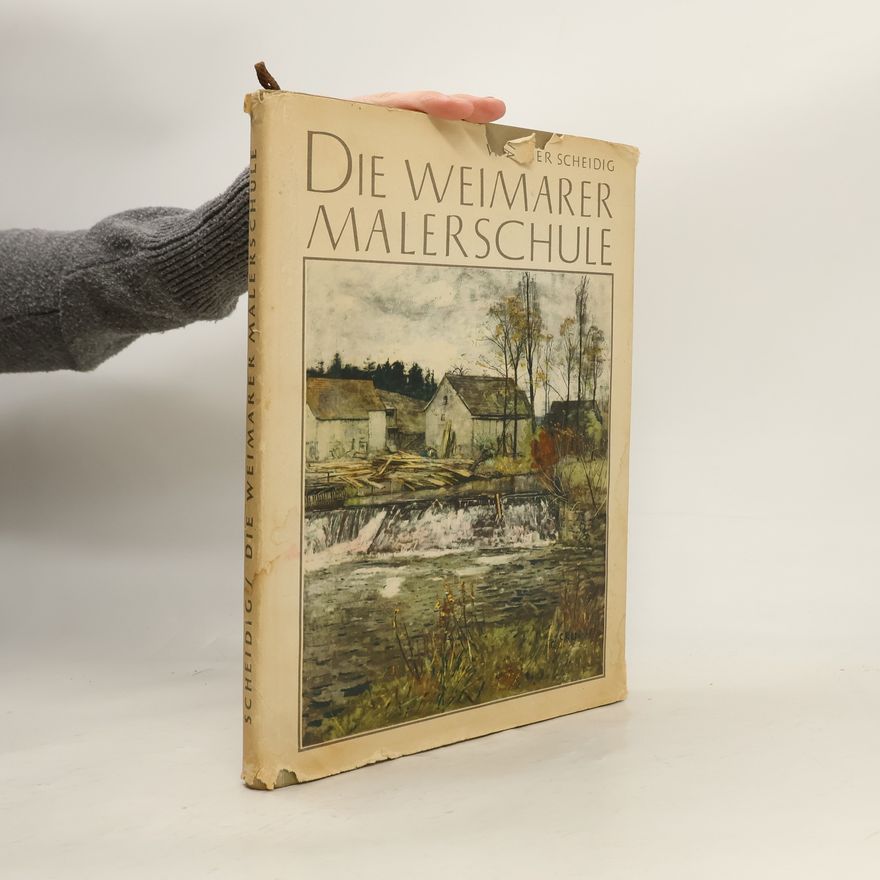 Walther Scheidig Die Weimarer Malerschule