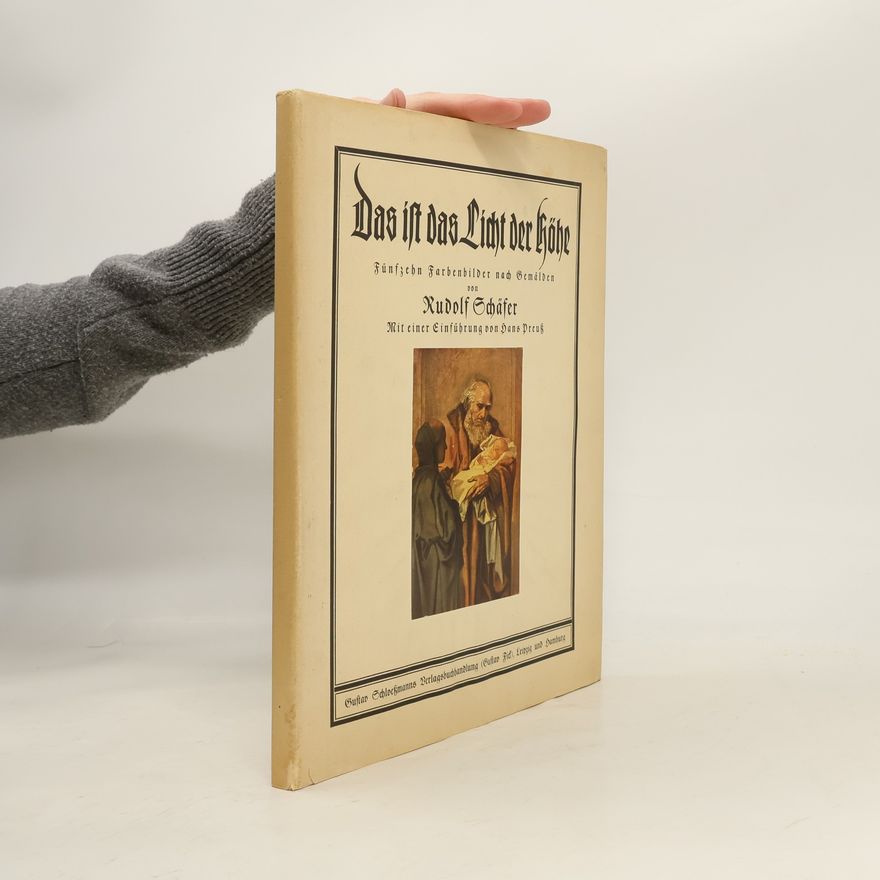Rudolf Schäfer Das ist das Licht der Höhe