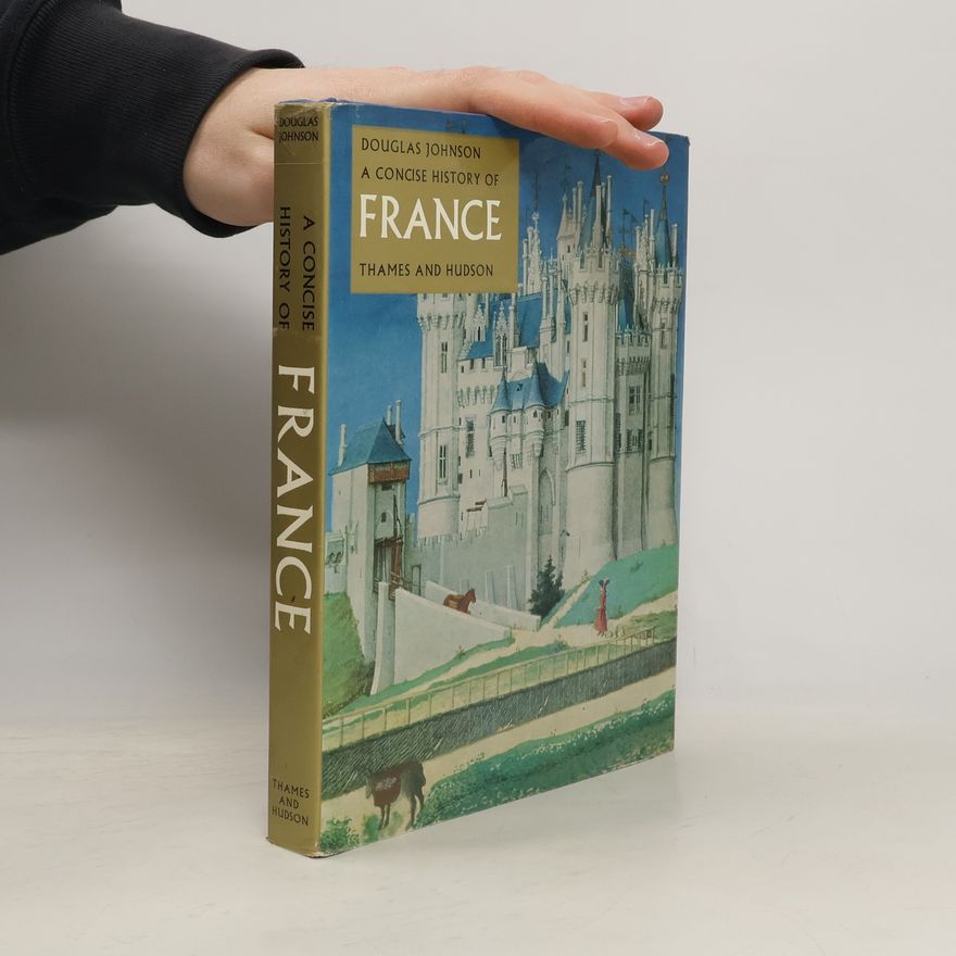 Douglas W. Johnson A Concise History of France
