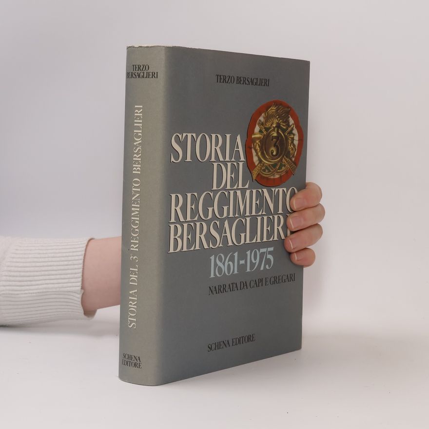 Terzo Bersaglieri Storia del 3° reggimento bersaglieri 1861-1975