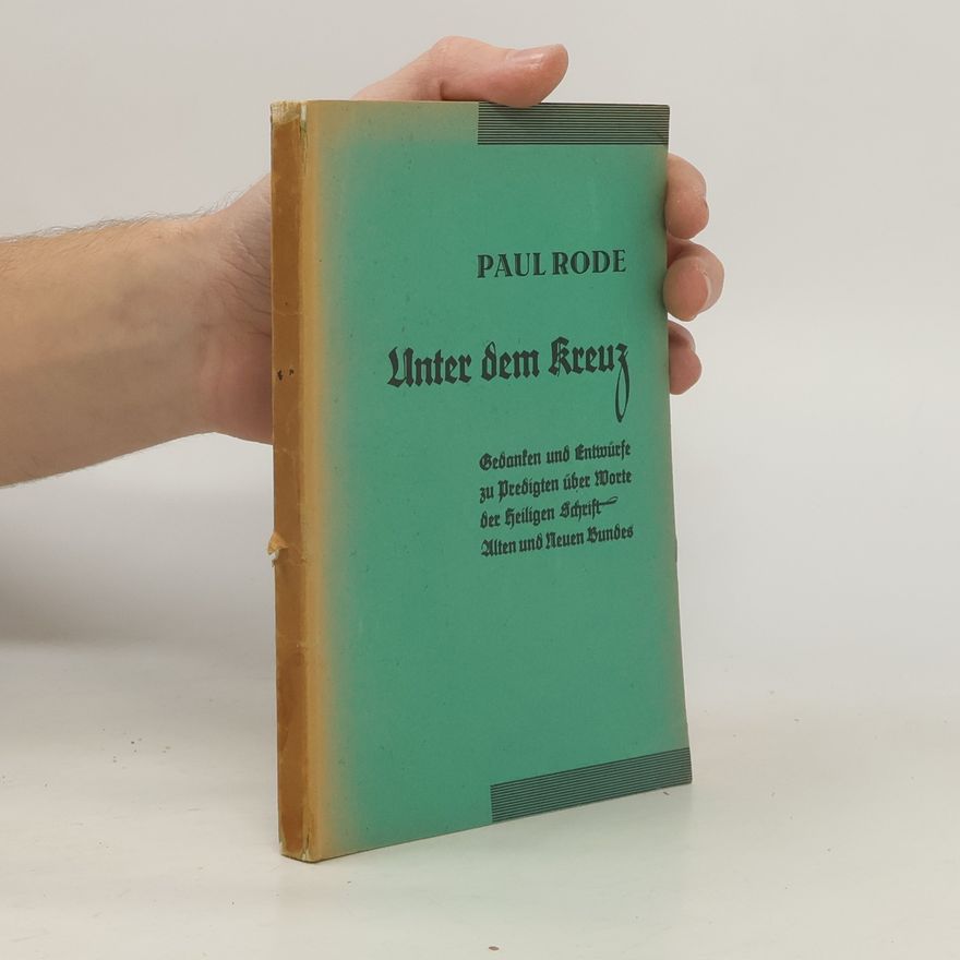 Paul Rode Unter dem Kreuz