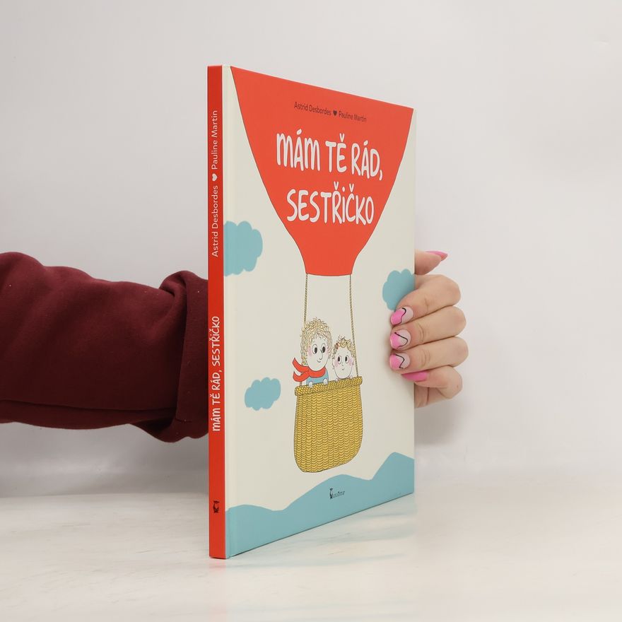 Astrid Desbordes Mám tě rád, sestřičko