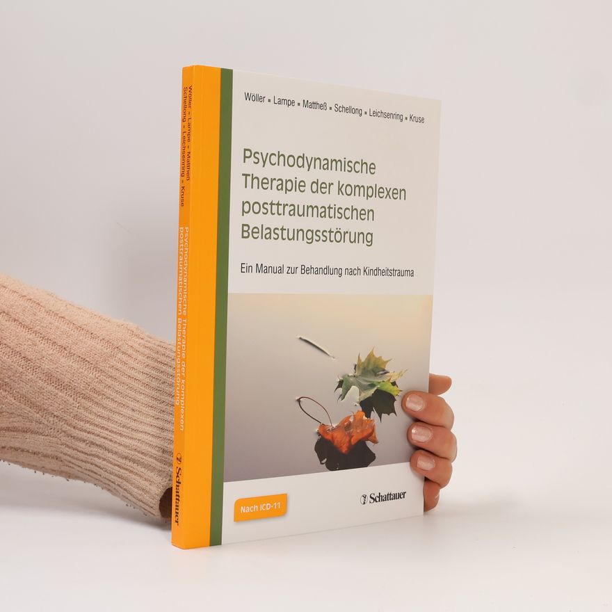Astrid Lampe Psychodynamische Therapie der komplexen posttraumatischen Belastungsstörung