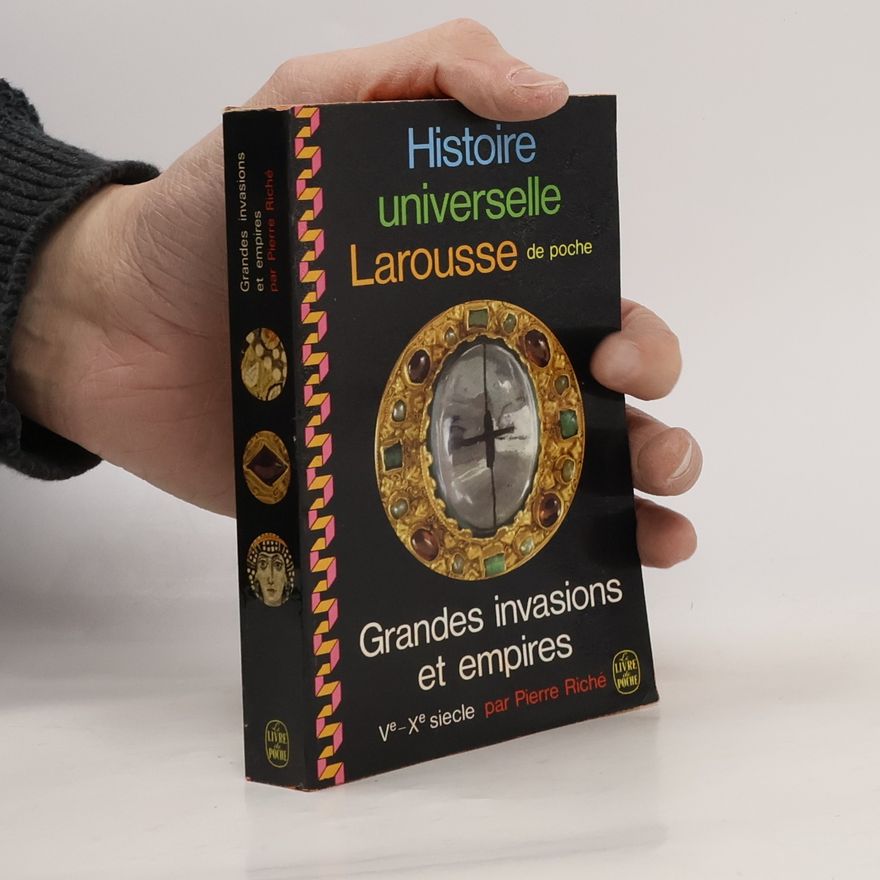 Pierre Riché Grandes invasions et empires