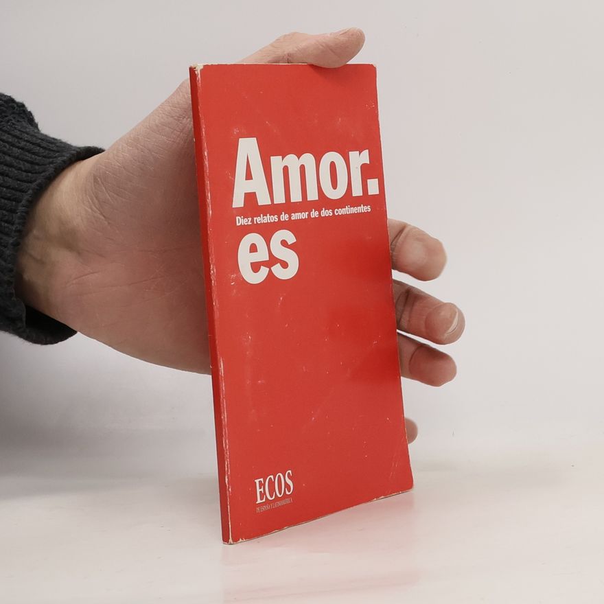Kolektiv autorů Amor. Diez relatos de amor de dos continentes