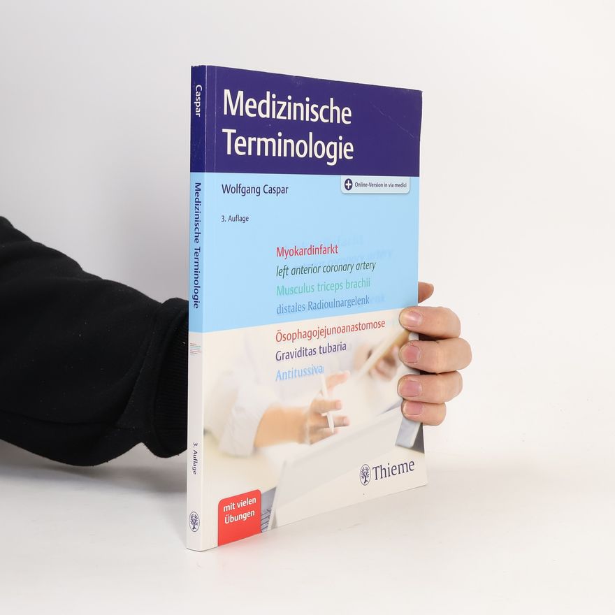 Wolfgang Caspar Medizinische Terminologie - 3. Auflage