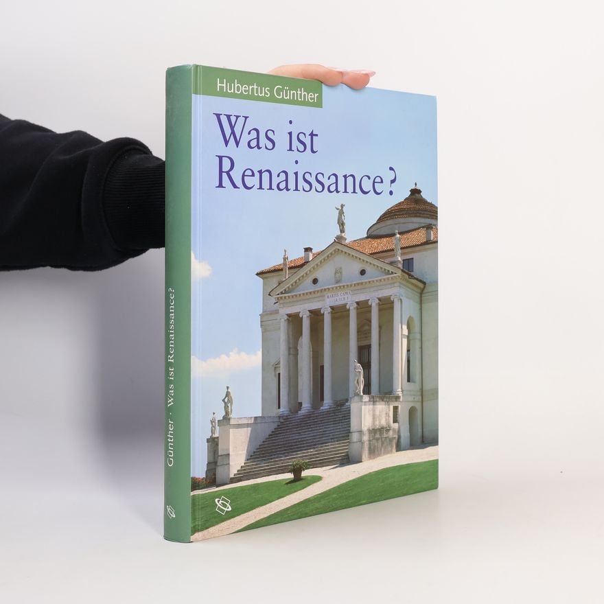 Hubertus Günther Was ist Renaissance?