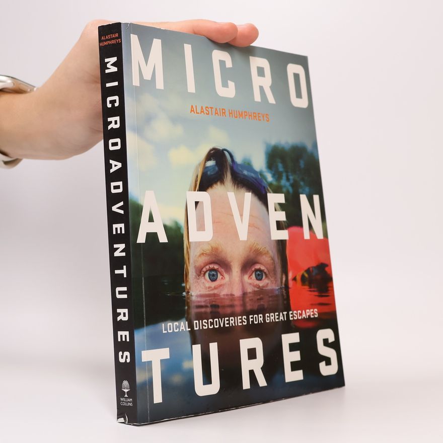 Alastair Humphreys Microadventures