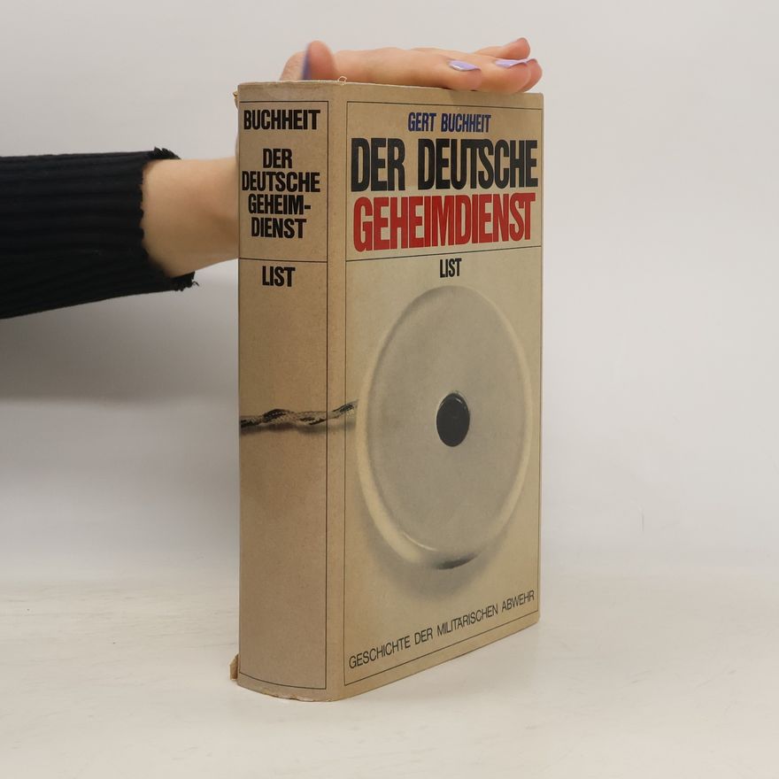 Gert Buchheit Der deutsche Geheimdienst