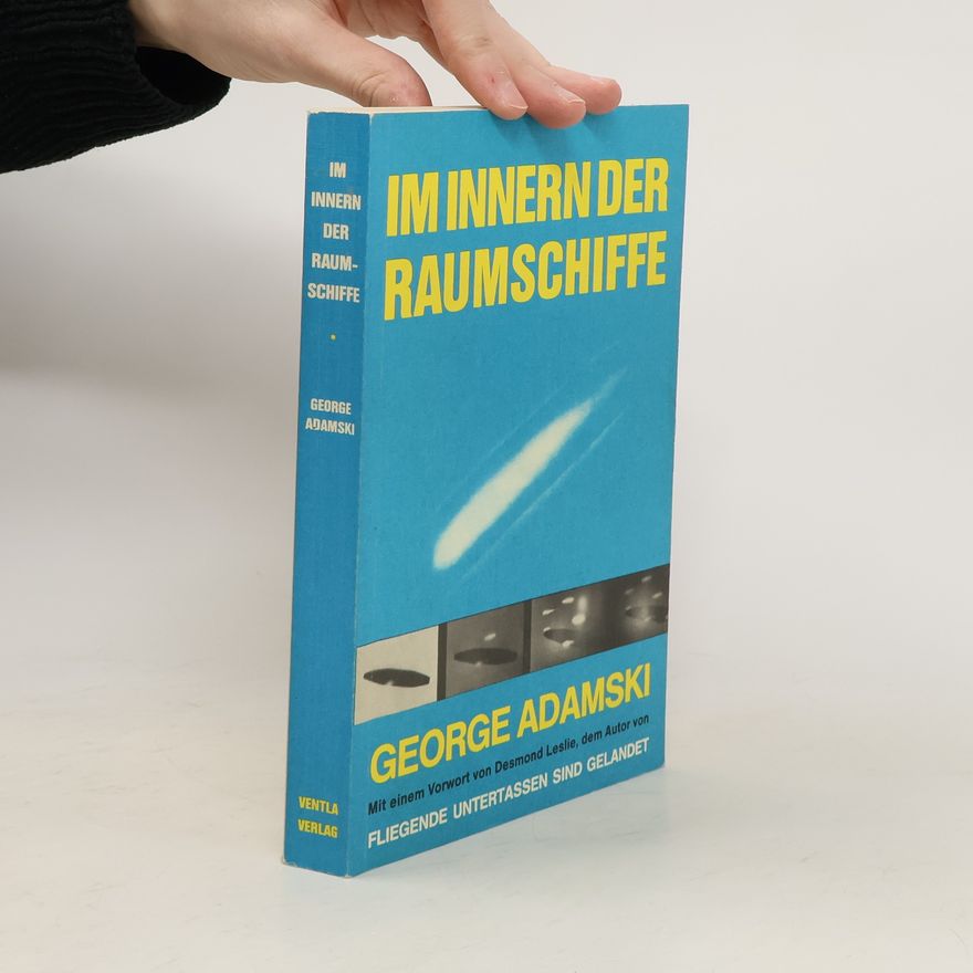 George Adamski Im Innern der Raumschiffe